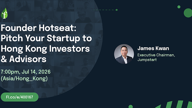 Founder Hotseat: Pitch Your Startup to Hong Kong Investors & Advisors