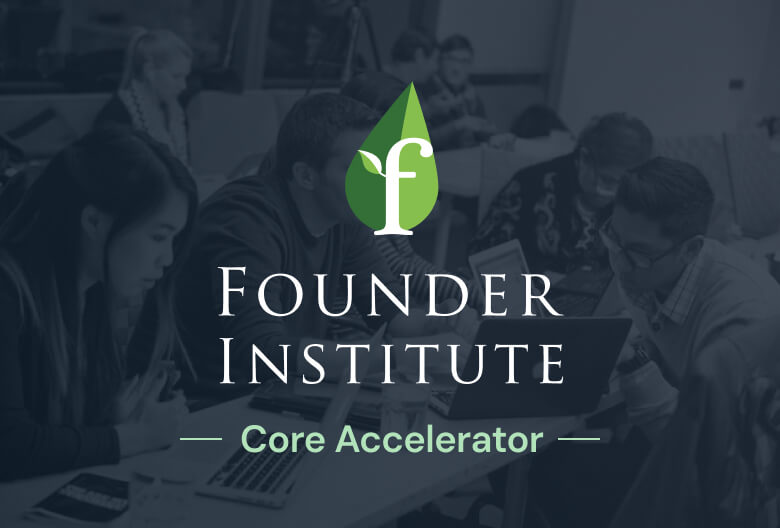 Founder Institute Core Accelerator